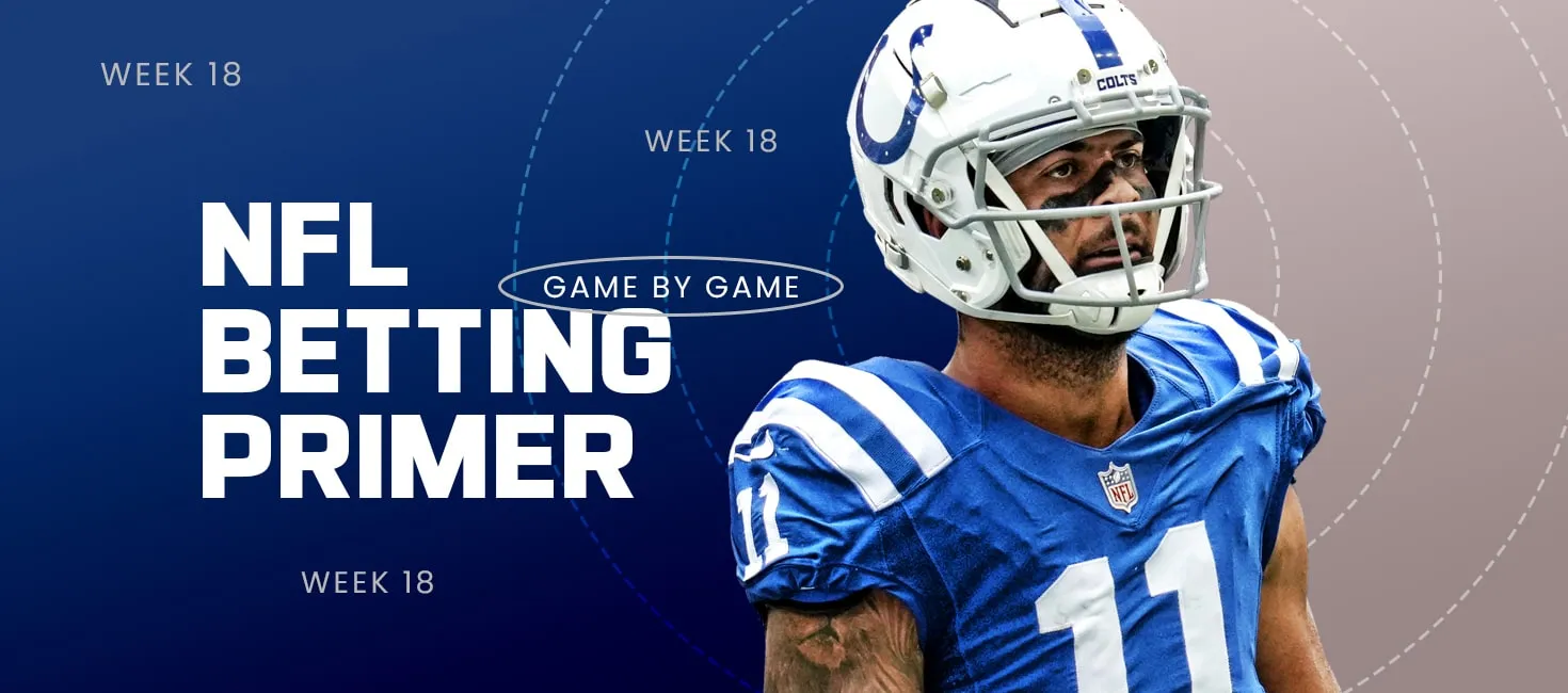 NFL Saturday Betting Primer & Expert Picks (Week 18) BettingPros